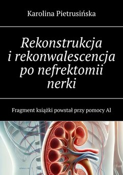 Rekonstrukcja i rekonwalescencja po nefrektomii nerki