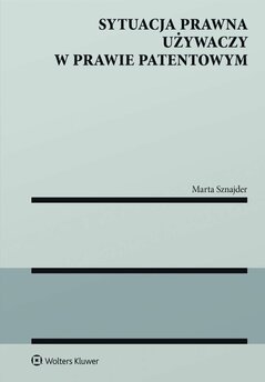 Sytuacja prawna używaczy w prawie patentowym