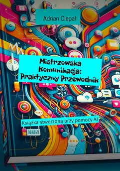 Mistrzowska Komunikacja: Praktyczny Przewodnik