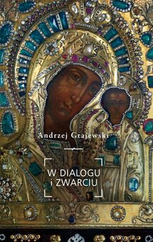 W dialogu i zwarciu. Stolica Apostolska wobec sowieckiego komunizmu 1917-1991