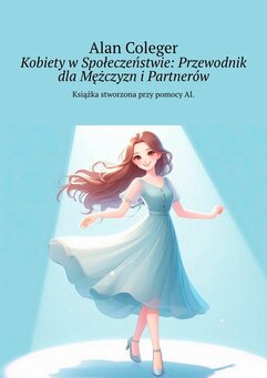 Kobiety w Społeczeństwie: Przewodnik dla Mężczyzn i Partnerów