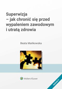 Superwizja - jak chronić się  przed wypaleniem zawodowym i utratą zdrowia