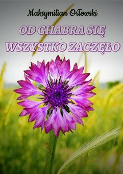 Od chabra się wszystko zaczęło