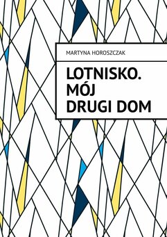 Lotnisko. Mój drugi dom