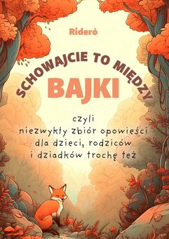 Schowajcie to między bajki