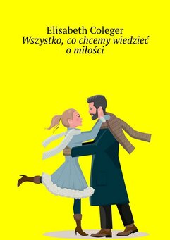 Wszystko, co chcemy wiedzieć o miłości