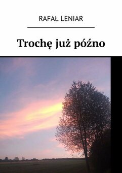 Trochę już późno