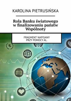 Rola Banku światowego w finalizowaniu państw Wspólnoty