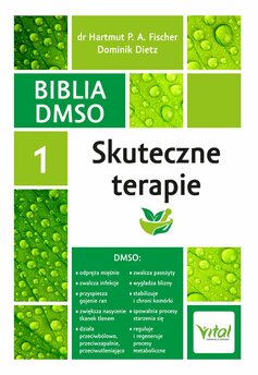 Biblia DMSO. Tom 1. Skuteczne terapie