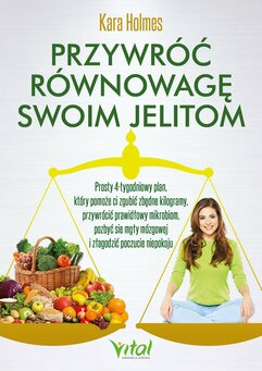 Przywróć równowagę swoim jelitom