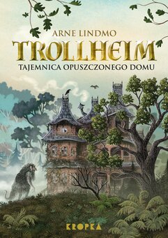 Trollheim. Tajemnica opuszczonego domu