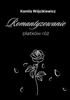 Romantyzowanie płatków róż