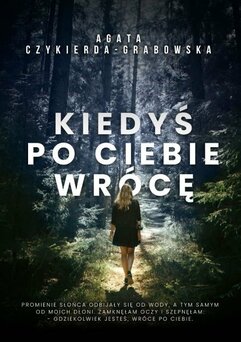 Kiedyś po ciebie wrócę