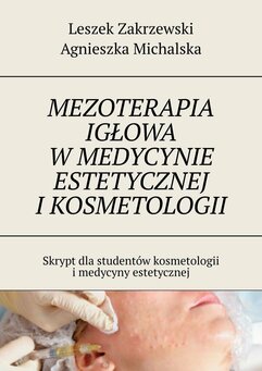 Mezoterapia igłowa w medycynie estetycznej i kosmetologii