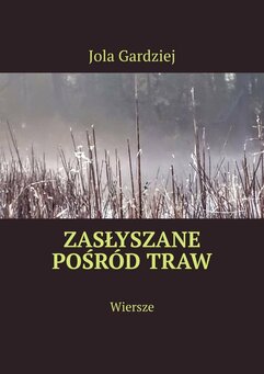 Zasłyszane pośród traw