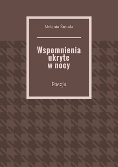 Wspomnienia ukryte w nocy