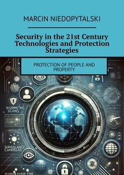 Security in the 21st Century Technologies and Protection Strategies