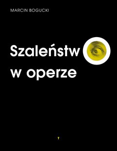 Szaleństwo w operze