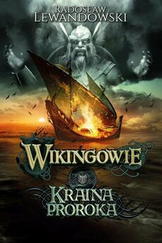 Wikingowie. Tom 4. Kraina Proroka