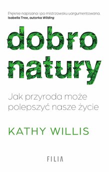 Dobro natury. Jak przyroda może polepszyć nasze życie