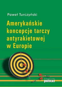 Amerykańskie koncepcje tarczy antyrakietowej w Europie