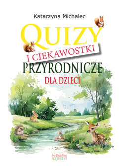 Quizy i ciekawostki przyrodnicze dla dzieci