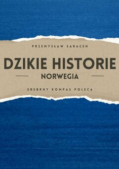 Dzikie Historie. Norwegia