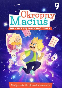 Okropny Maciuś nie chce się zakochać. Tom 6