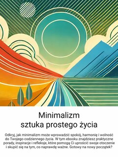 Minimalizm. Sztuka prostego życia