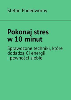 Pokonaj stres w 10 minut