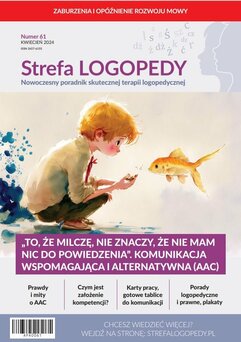 Strefa LOGOPEDY, numer 61, „To, że milczę, nie znaczy, że nie mam nic do powiedzenia”. Komunikacja wspomagająca i altern