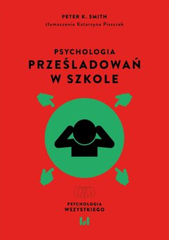 Psychologia prześladowań w szkole