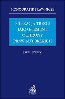 Filtracja treści jako element ochrony praw autorskich