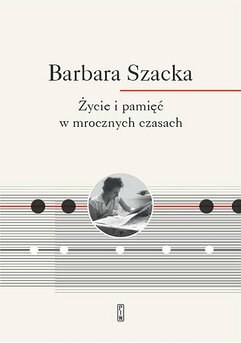 Życie i pamięć w mrocznych czasach