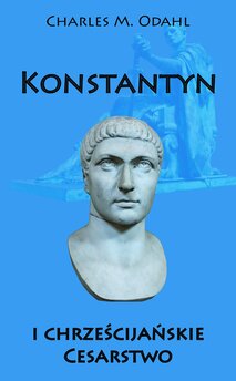 Konstantyn i chrześcijańskie. Cesarstwo