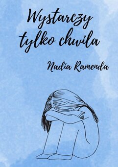 Wystarczy tylko chwila