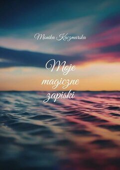 Moje magiczne zapiski
