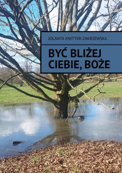 Być bliżej Ciebie, Boże