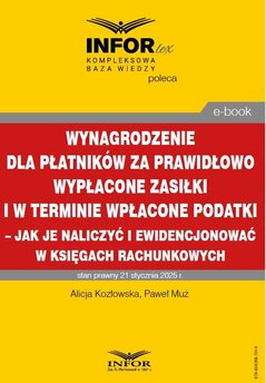 Wynagrodzenie dla płatników za prawidłowo wypłacone zasiłki i w terminie wpłacone podatki – jak je naliczyć i ewidencjo
