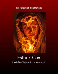 Esther Cox i Wielka Tajemnica z Amherst
