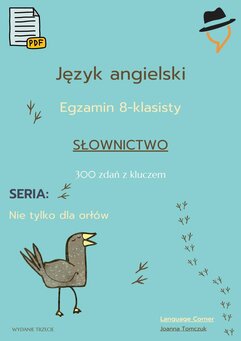 Egzamin ósmoklasisty. Nie tylko dla orłów. Słownictwo. Część 1