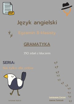 Egzamin ósmoklasisty. Nie tylko dla orłów. Gramatyka. Część 1