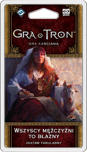 Gra o Tron: Gra karciana (2ed) - Wszyscy mężczyźni to błazny (Gra karciana)
