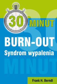 30 minut BURN-OUT Syndrom wypalenia