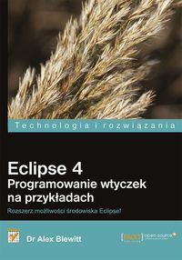 Eclipse 4 Programowanie wtyczek na przykładach