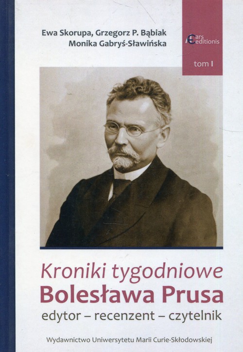 Kroniki tygodniowe Bolesława Prusa Tom 1