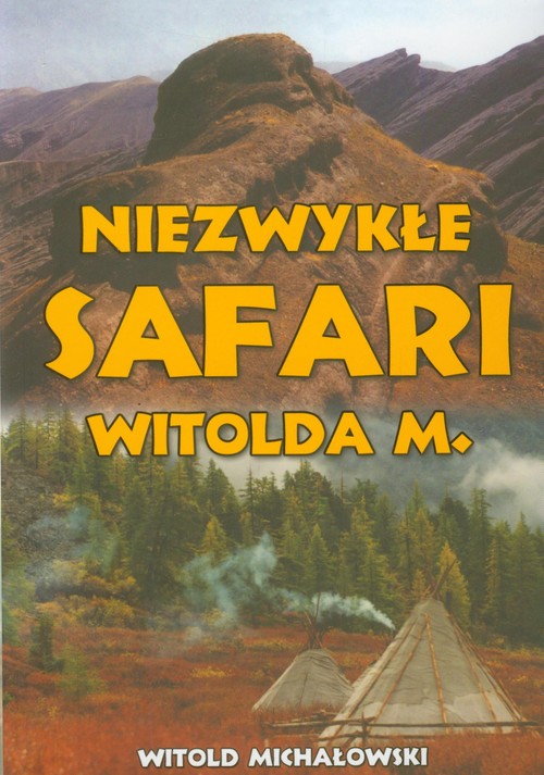 Niezwykłe safari Witolda M