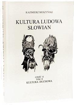 Kultura Ludowa Słowian T.2 cz.2 Kultura duchowa TW