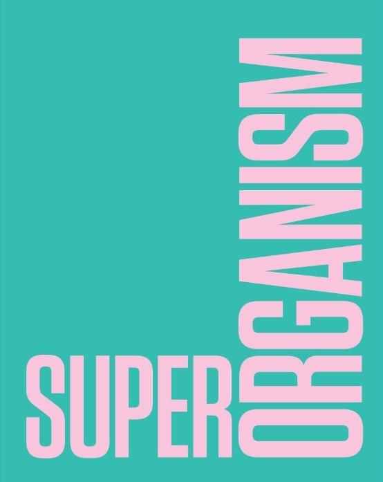Superorganism. The Avant-Garde and the...