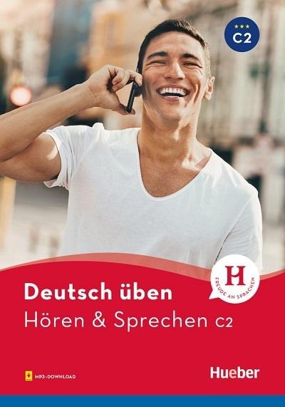 Deutsch uben. Horen & Sprechen C2 HUEBER